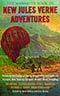 The Mammoth Book of New Jules Verne Adventures:  New Tales by the Heirs of Jules Verne